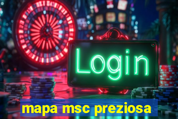 mapa msc preziosa
